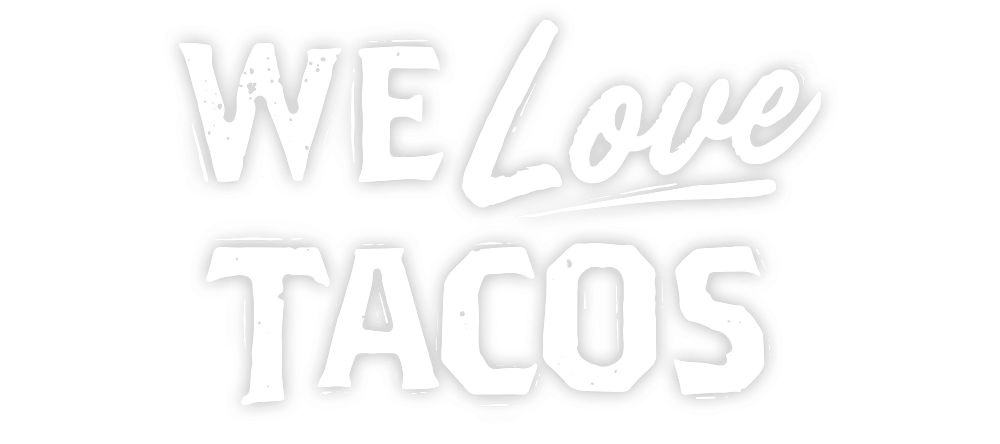 We Love Tacos